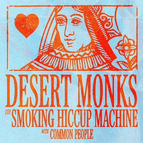 Desert Monks x The Smoking Hiccup Machine x Common People