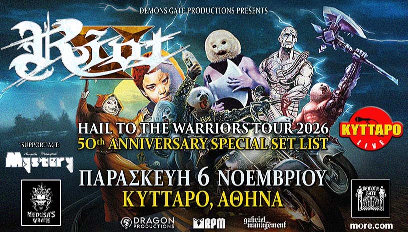 Riot V - 50th Anniversary Tour - Παρασκευή 6 Νοεμβρίου, Κύτταρο Αθήνα w Angelo Perlepes Mystery