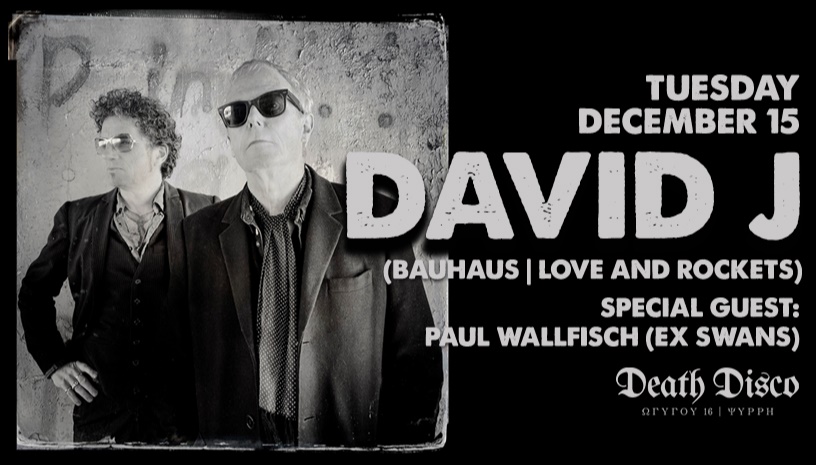 David J (Bauhaus / Love And Rockets)