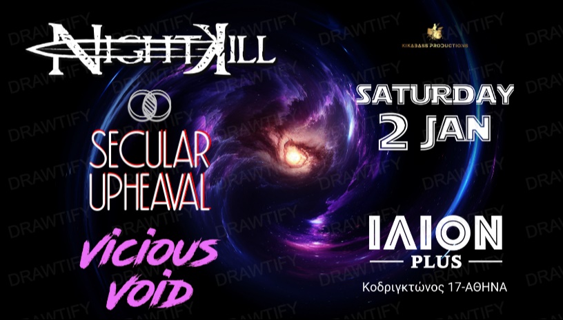NIGHTKILL/SECULAR UPHEAVAL/VICIOUS VOID στο ΙΛΙΟΝ plus