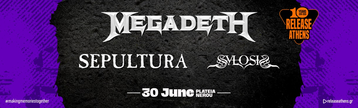 Release Athens 2026 | Megadeth + Sepultura