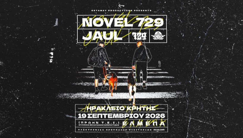 JAUL x NOVEL 729 – LIVE ΣΤΟ ΗΡΑΚΛΕΙΟ ΚΡΗΤΗΣ