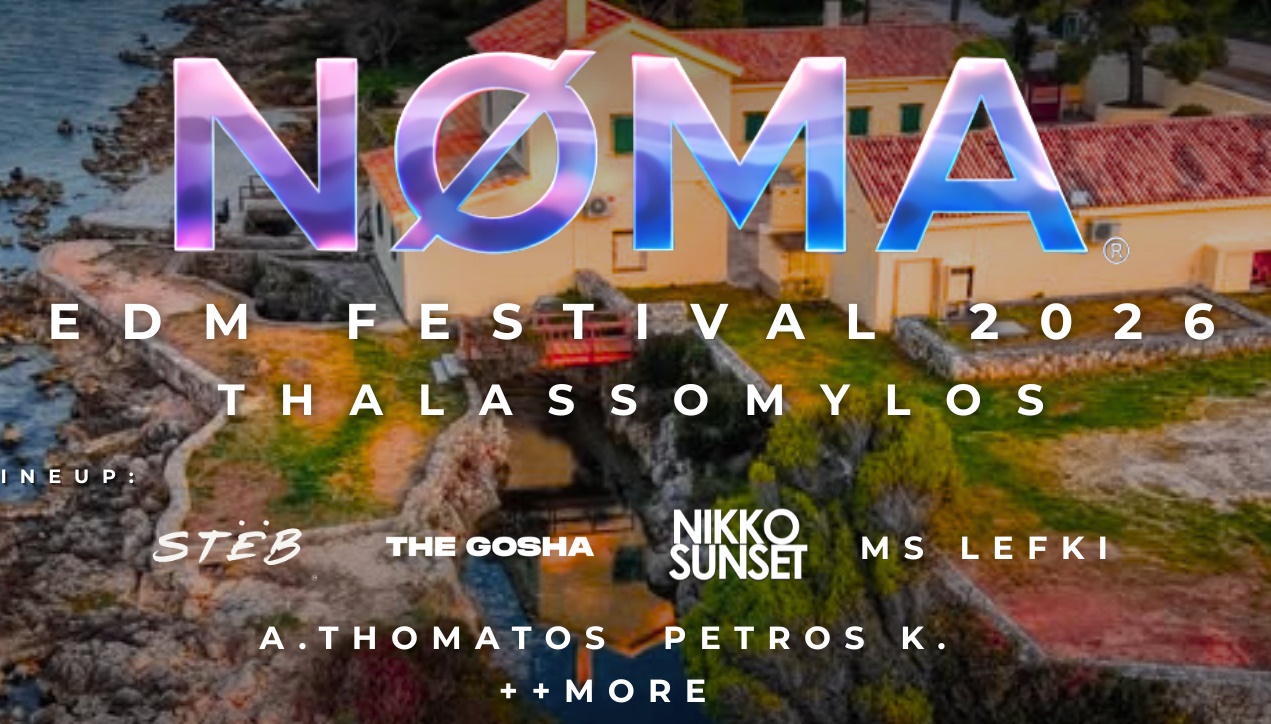 NØMA EDM FESTIVAL THALASSOMYLOS 2026