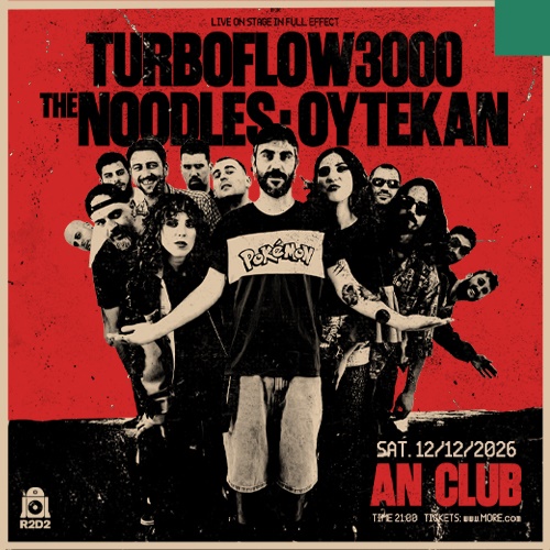 TURBOFLOW3000 | THE NOODLES | OYTEKAN @ AN CLUB